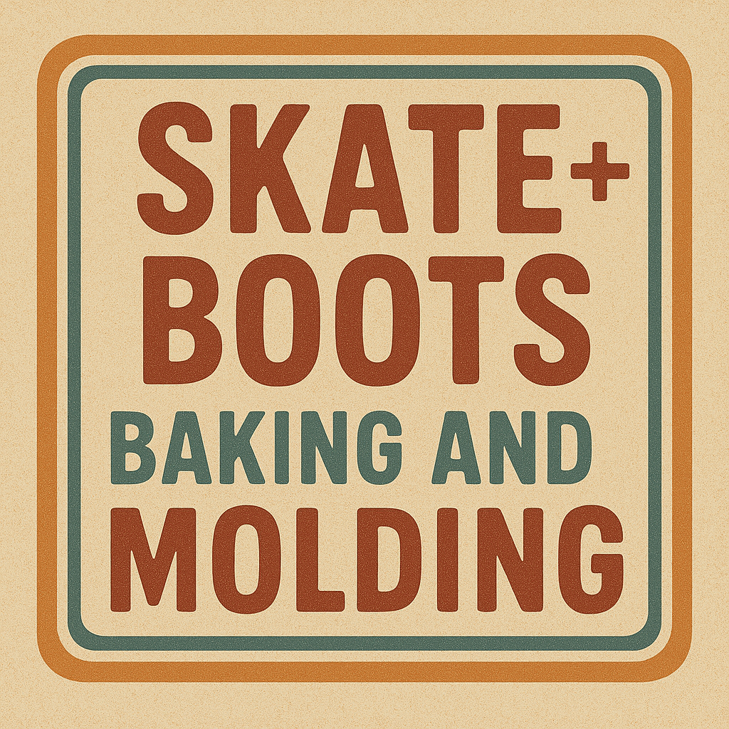 Skate + Boots - Baking and Molding
