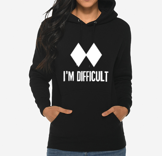 I'm Difficult Hoodie